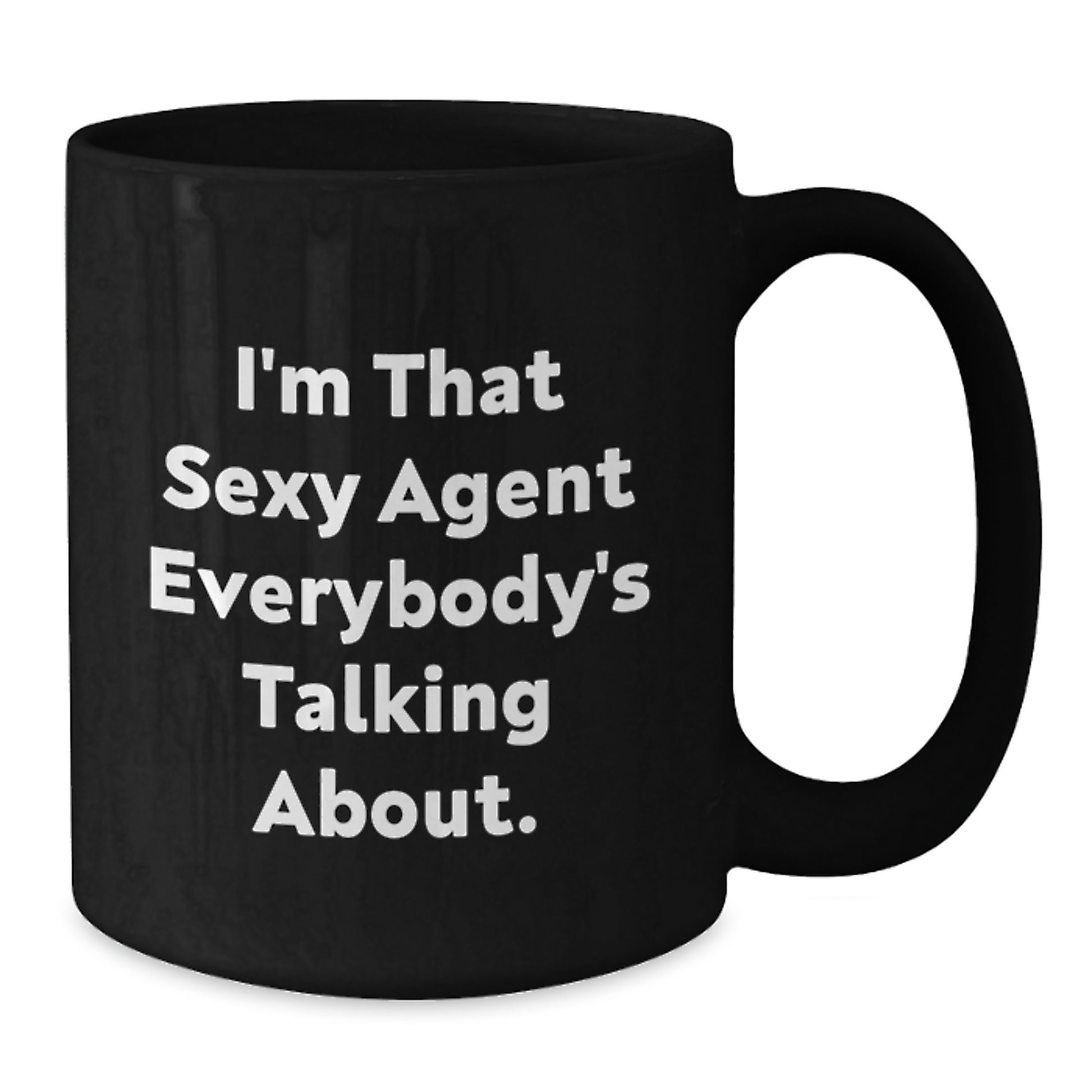 Funny Agent Gifts for Men, Women, Friends, and Coworkers - 'I'm That Sexy Agent Everybody's Talking About' Black Coffee Mug, Christmas Unique Gifts from Family - Additional