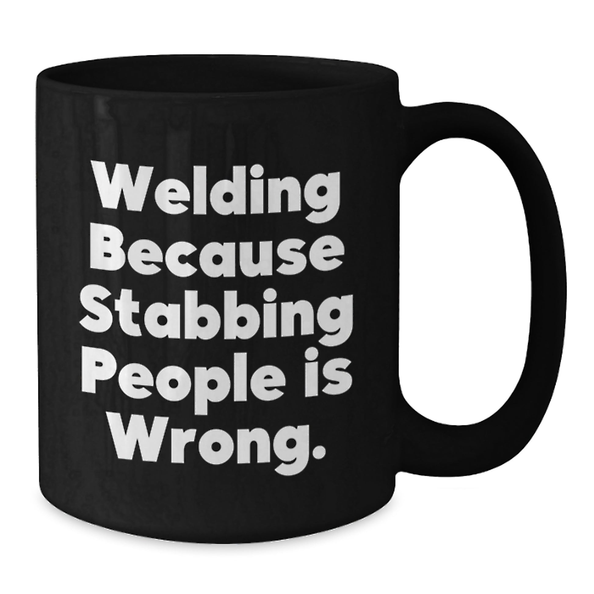 Funny Welding Gifts for Men, Unique Black Coffee Mugs with 'Welding Because Stabbing People Is Wrong.' Quote, Christmas Unique Gifts from Friends to Family - Additional