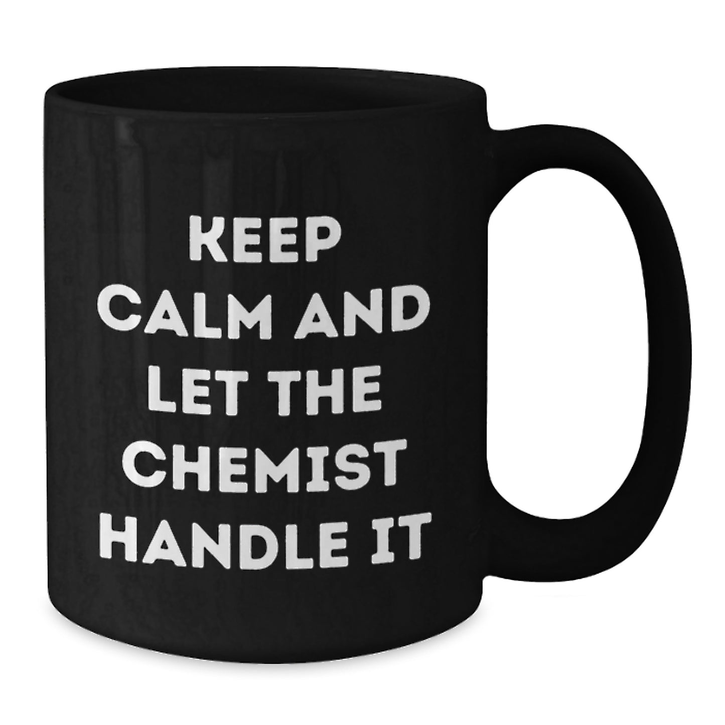 Funny Black Coffee Mug Gifts from Family - Keep Calm And Let The Chemist Handle It, Christmas Unique Gifts for Chemist Friends - Additional