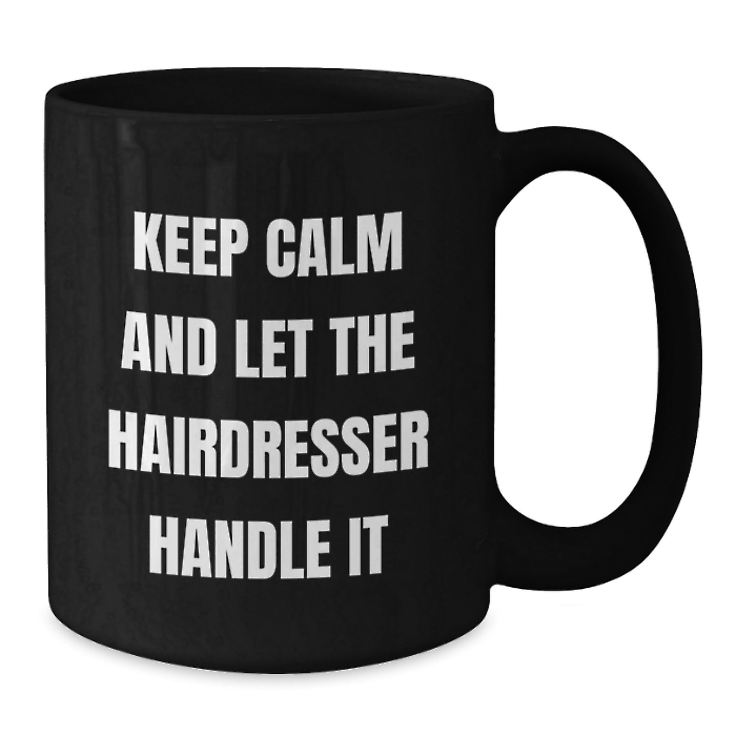 Funny Hairdresser Gifts from Friends Christmas Unique Black Coffee Mug - 'Keep Calm and Let the Hairdresser Handle It' Funny Mugs for Hairdresser Men, Women, Coworkers - Additional