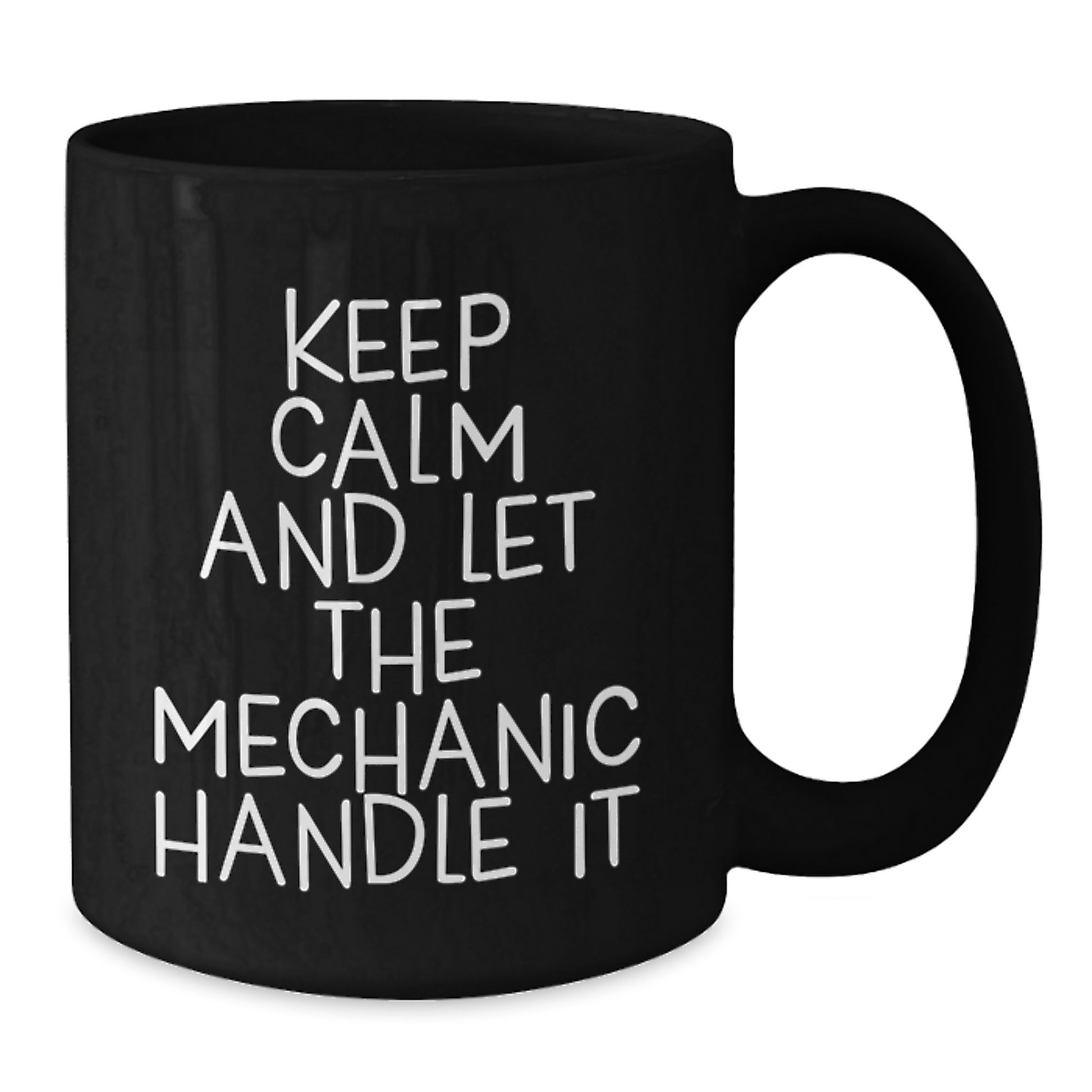 Funny Mechanic Gifts from Friends for Mechanic - Keep Calm and Let Him Handle It Christmas Unique Mug - Additional