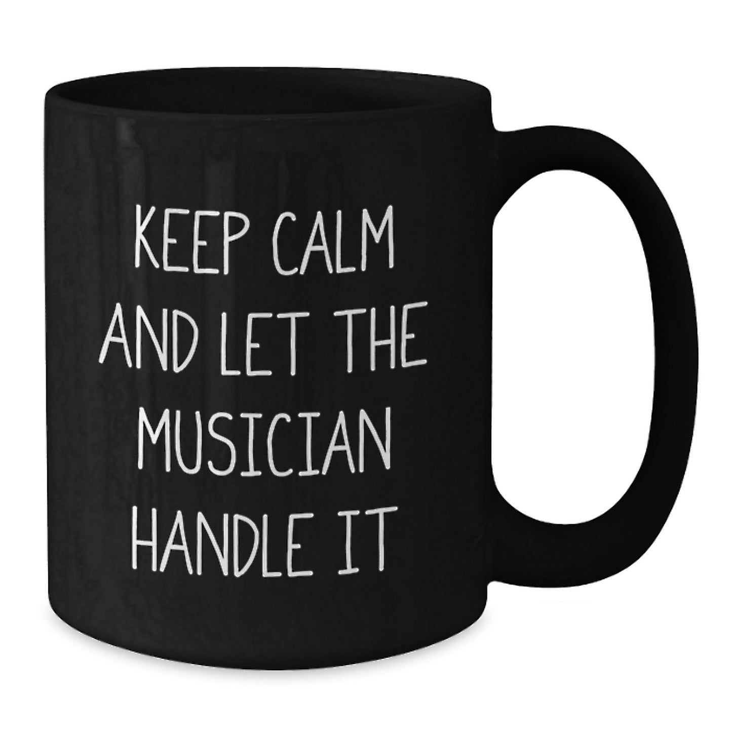 Funny Musician Black Coffee Mugs Gifts from Friends to Musician, Unique Christmas Unique Gifts, Keep Calm And Let The Musician Handle It - Additional