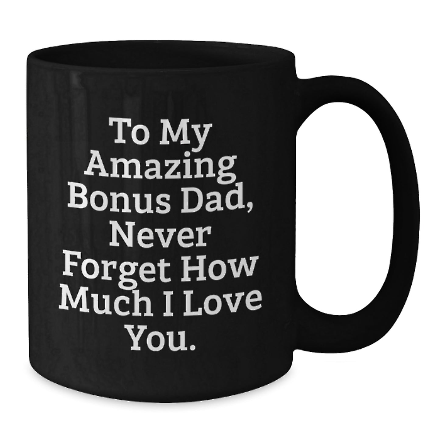 Funny Quote Bonus Dad Gifts from Men, Black Coffee Mug for Christmas Unique Gifts - Additional