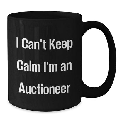 Funny 'I Can't Keep Calm I'm an Auctioneer' Christmas Unique Gifts from Friends to Family Black Coffee Mugs - Additional