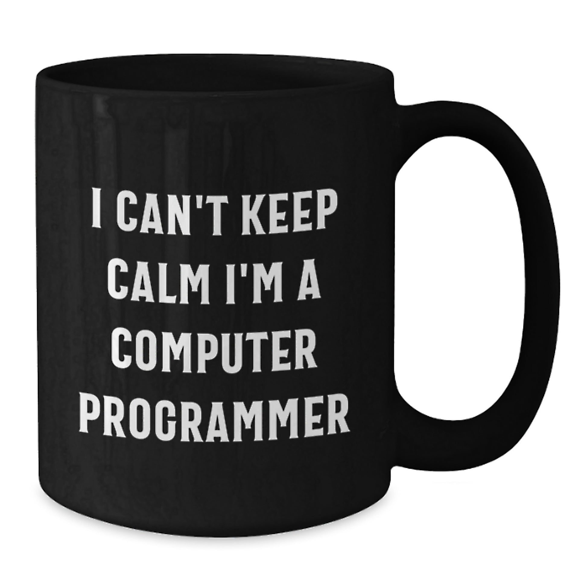 Computer Programmer Gifts for Him, Funny 'I Can't Keep Calm I'm A Computer Programmer' Black Coffee Mug, Perfect Unique Christmas Unique Gifts from Friends and Family - Additional