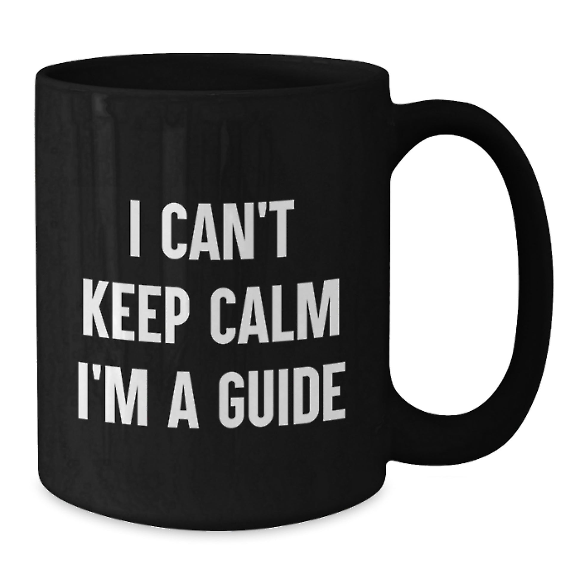 Funny Guide Gifts for Guide Lovers - I Can't Keep Calm I'm A Guide Black Coffee Mug - Perfect Christmas Unique Gifts from Friends to Guide Enthusiasts - Additional