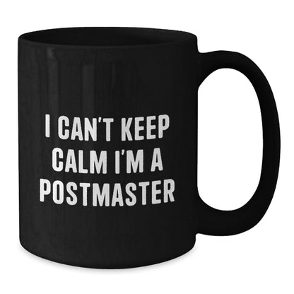 Funny Postmaster Quote Black Coffee Mug, Gifts from Friends to Postmasters, Birthday Unique Gifts for Him - Additional