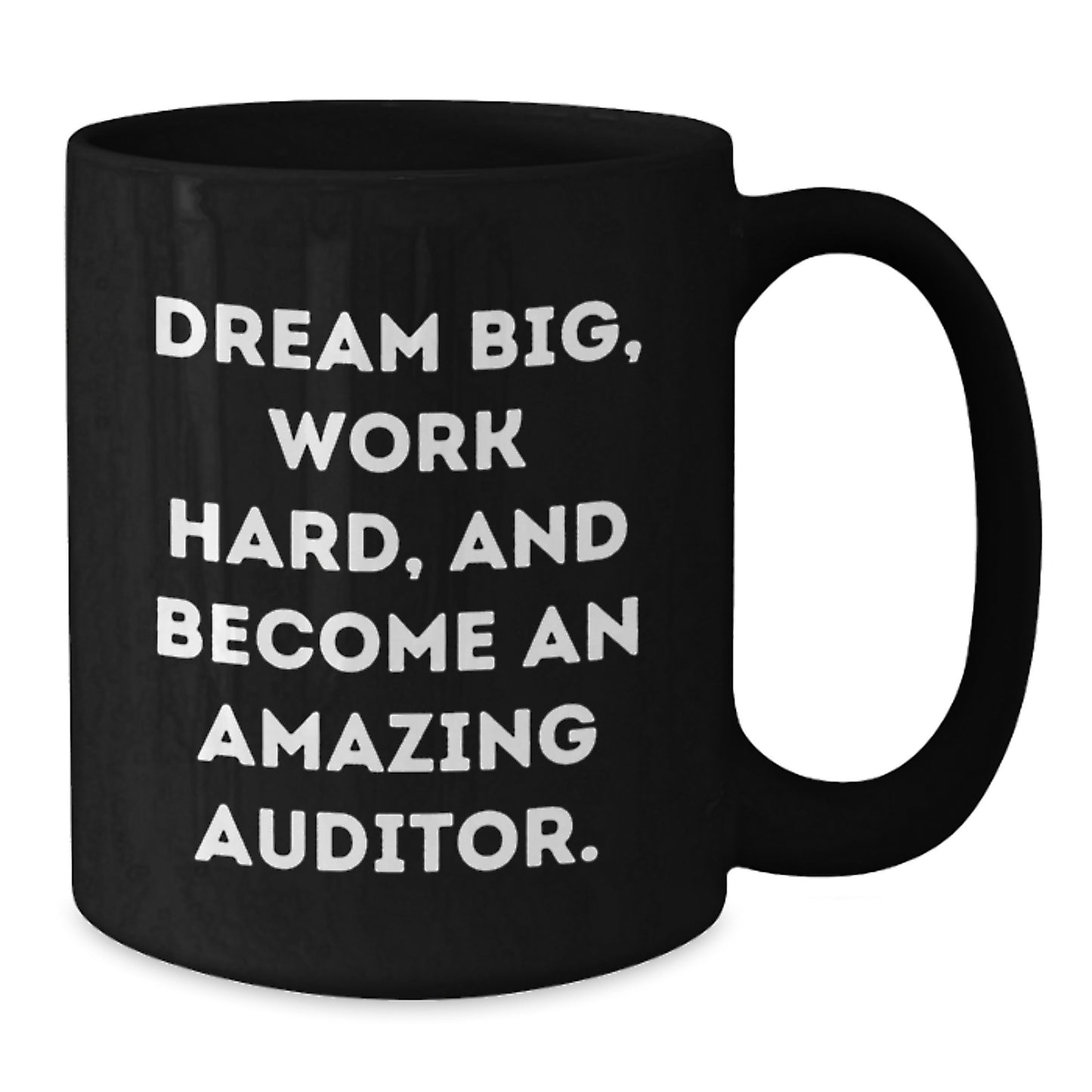 Funny Auditor Gifts for Men from Coworkers - Black Coffee Mug with Inspirational Quote 'Dream Big, Work Hard' - Additional