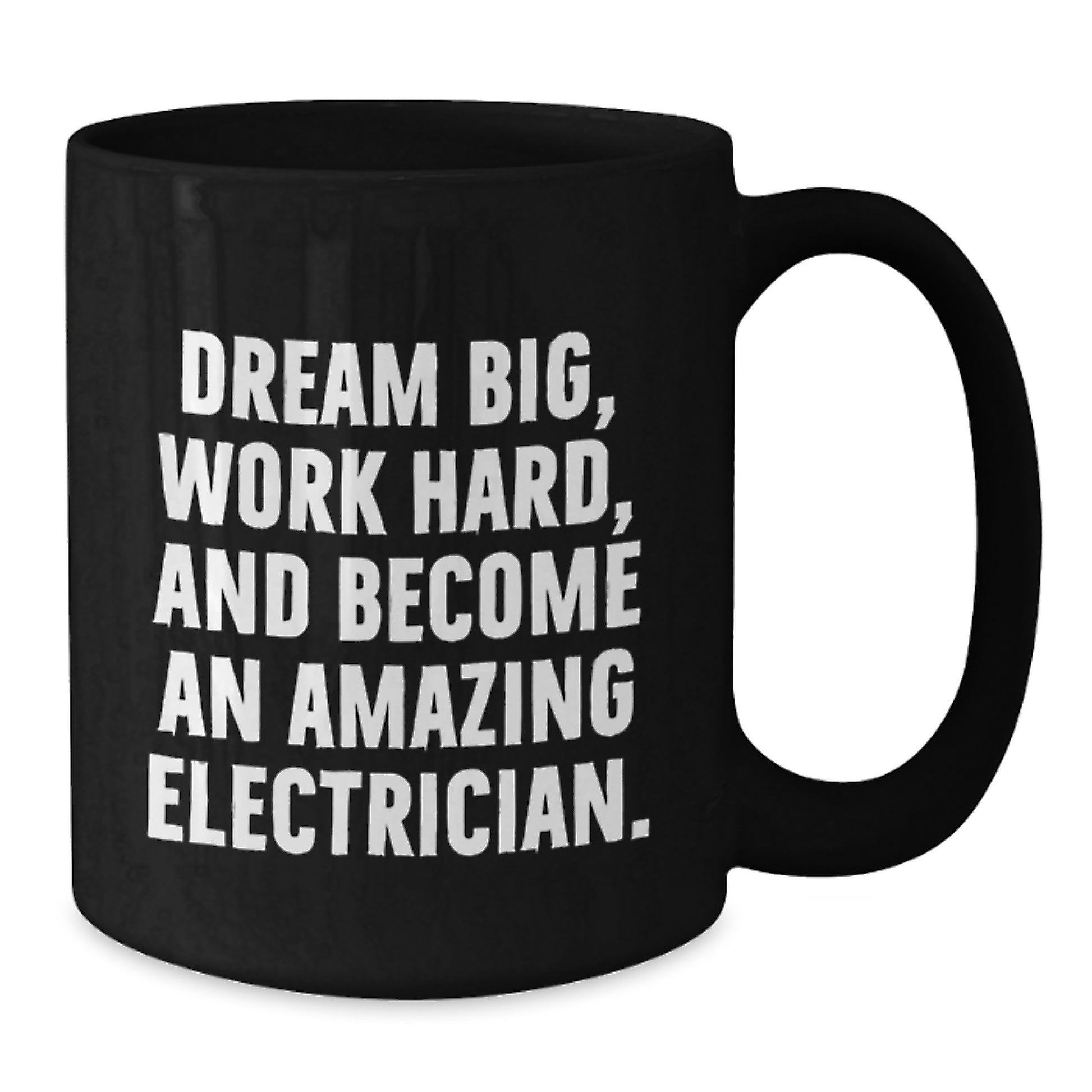Funny Electrician Gifts from Men to Friends, 'Dream Big, Work Hard, And Become An Amazing Electrician' Christmas Unique Mugs for Electrician, Black Coffee Mug, Funny Quote - Additional