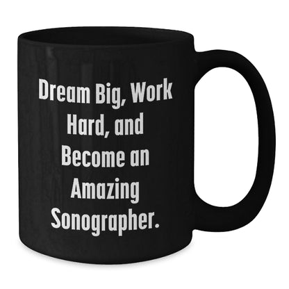 Funny Quotes Sonographer Gifts for Men Women Friends Coworkers Family - Inspirational Black Coffee Mug for Christmas Unique Presents - Additional