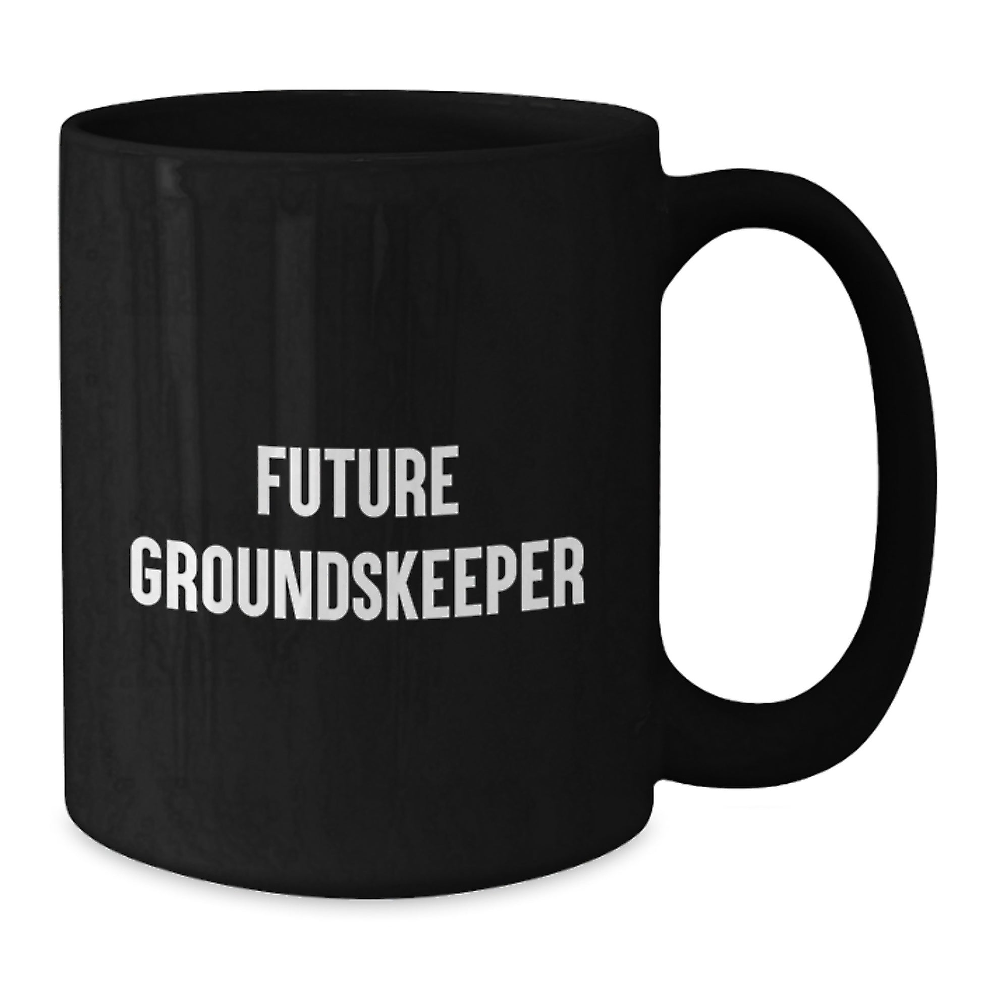Future groundskeeper, Funny Gifts for groundskeeper, Black Coffee Mug - Gifts from Family to groundskeeper for Christmas - Additional