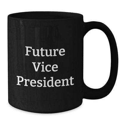 Funny Quote Vice President Gifts, Black Coffee Mug for Men, Women, Friends, Coworkers, Family, Christmas Unique Presents - Additional