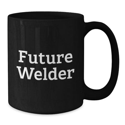 Funny Quotes for Welder Gifts Christmas Unique Gifts from Family to Men - 11oz or 15oz Black Coffee Mug - Additional
