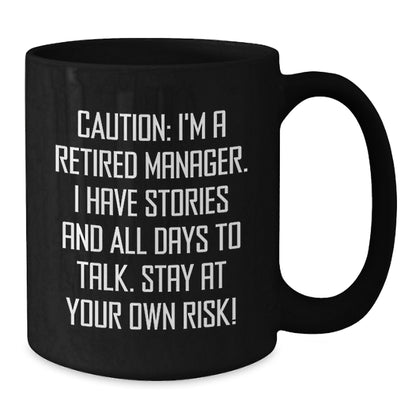 Funny Manager Quote Black Coffee Mug Gifts from Men to Manager Birthday Unique Presents - Additional
