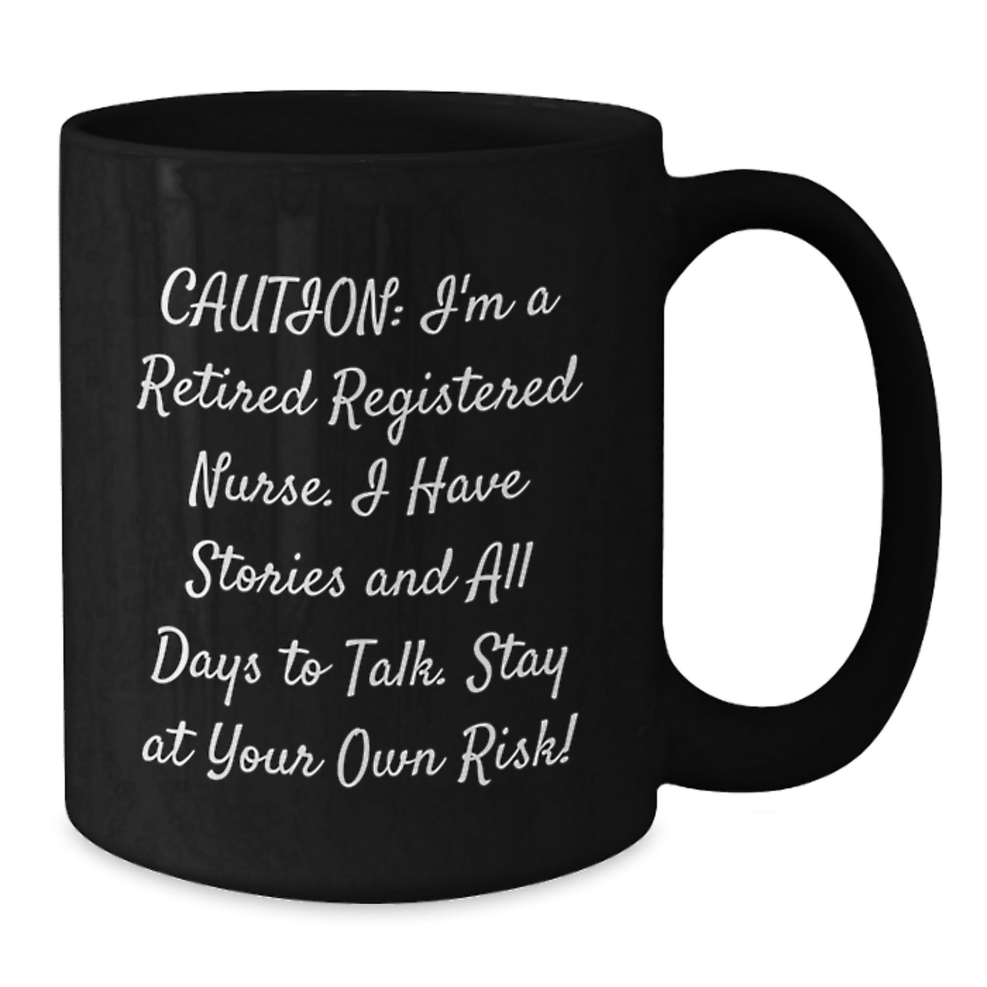 Christmas Unique Gifts for Registered Nurses - Funny Coffee Mug, Caution I'm A Retired RN, Black Ceramic Mug - Additional