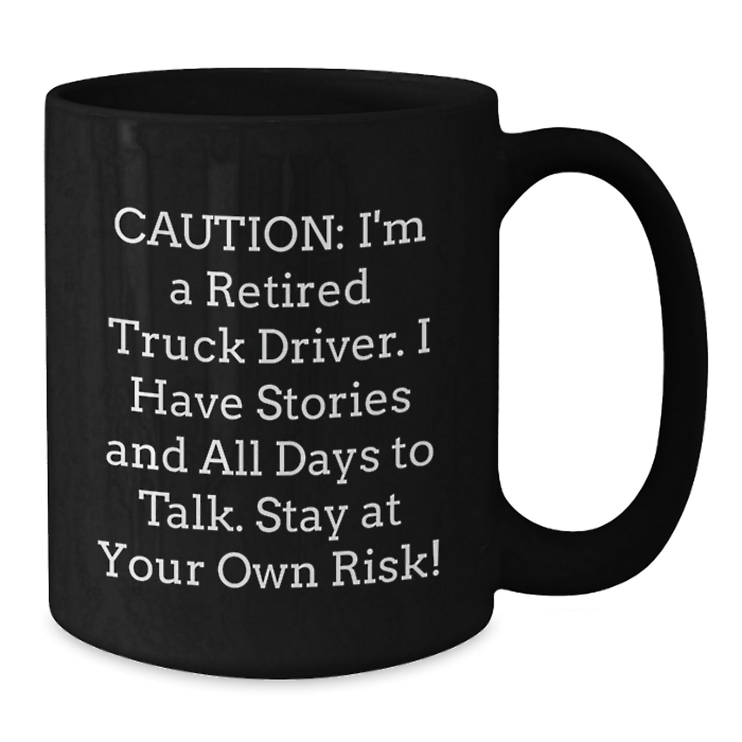 Funny Truck Driver Gifts for Men Friends Family - Black Coffee Mug Caution I'm A Retired Truck Driver - Additional