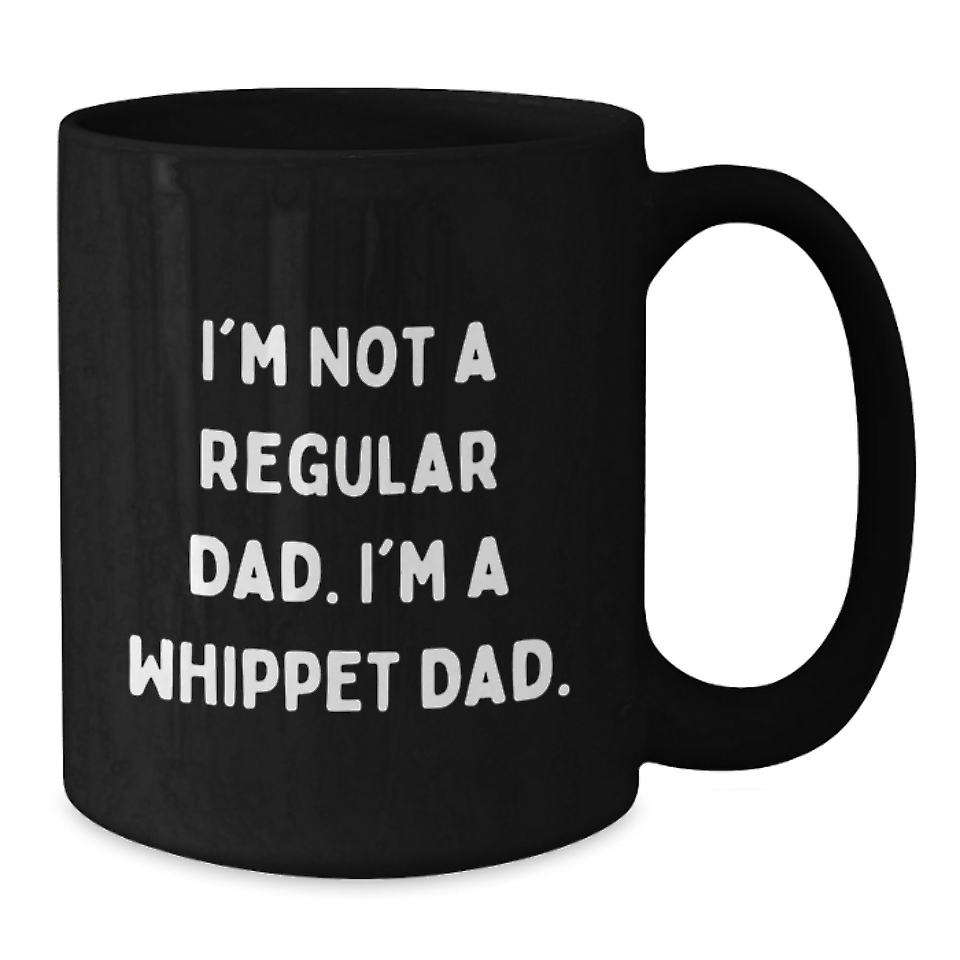 Funny Whippet Dog Gifts for Dad, Black Coffee Mug, I'm Not A Regular Dad. I'm A Whippet Dad., Christmas Unique Gifts from Men to Whippet Dog Lovers - Additional