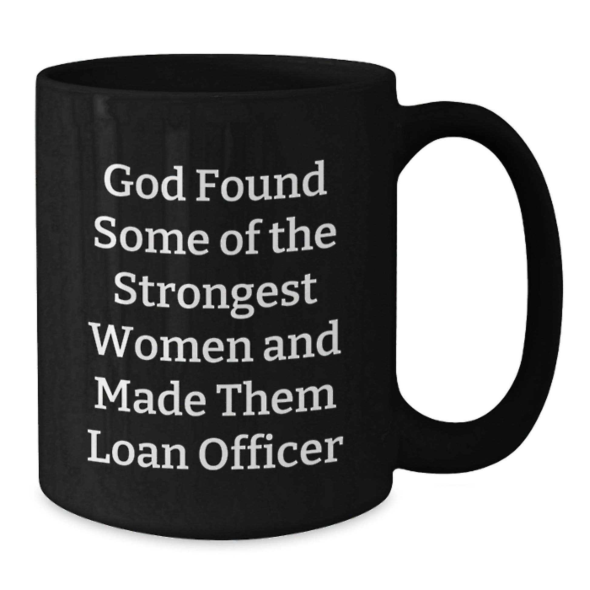 Funny Gift for Loan Officer, Christmas Unique Gifts from Men to Friends, Inspirational Black Coffee Mug - Additional