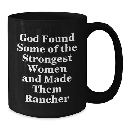 Funny Rancher Gifts for Him, Black Coffee Mug, Inspirational Quote, Gifts from Men to Friends, Christmas Unique Presents - Additional