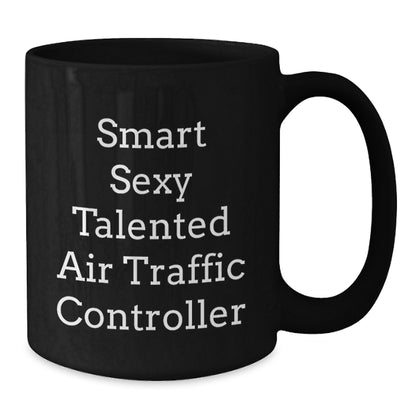 Funny Air Traffic Controller Gifts for Men, Black Coffee Mug 'Smart Sexy Talented' Inspired, Christmas Memorable Presents from Family - Additional