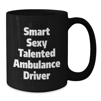 Funny Ambulance Driver Christmas Unique Gifts for Ambulance Driver Friends and Family, Smart Sexy Talented Ambulance Driver Black Coffee Mug for Men, Ambulance Driver Enthusiasts Gift Ideas - Additional
