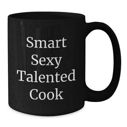 Funny Cook Gifts from Friends for Birthday - 'Smart Sexy Talented Cook' Quote on Black Coffee Mug - Additional