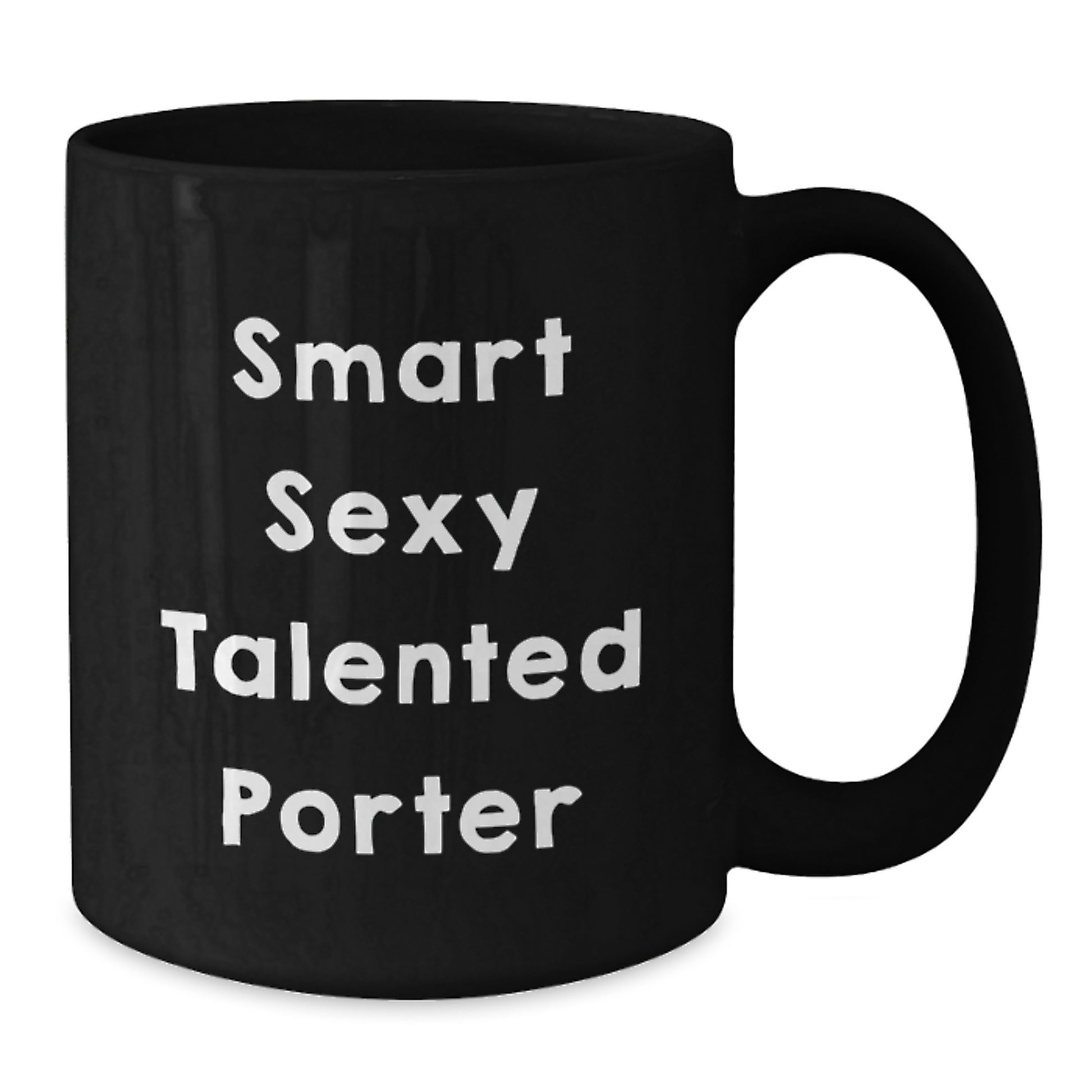 Funny Gifts for Porter, Smart Talented Porter Coffee Mug, Black Christmas Morning Mugs 15oz Gifts from Friends - Additional