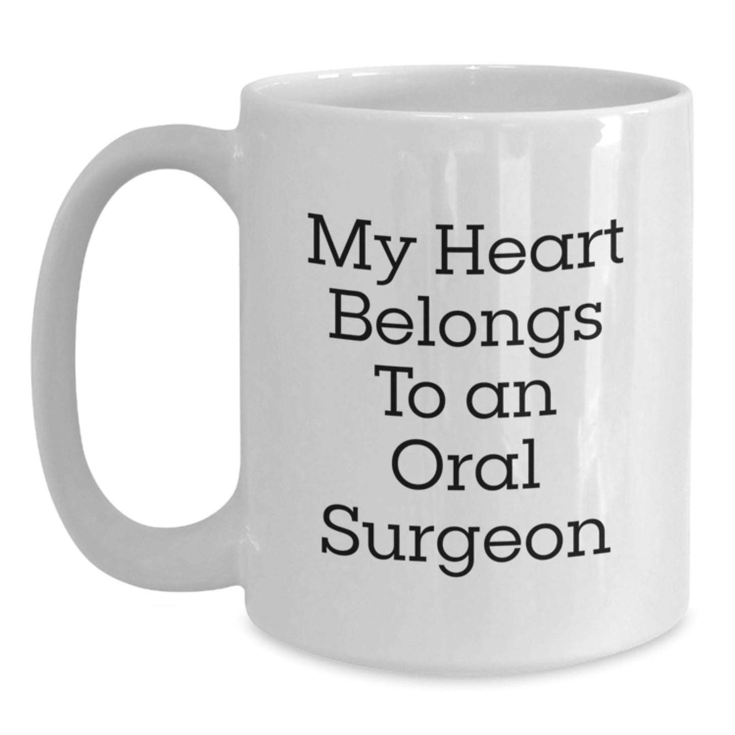Funny Oral Surgeon Gifts from Friends, White Coffee Mug for Christmas Unique Presents, My Heart Belongs To An Oral Surgeon Lover - Main