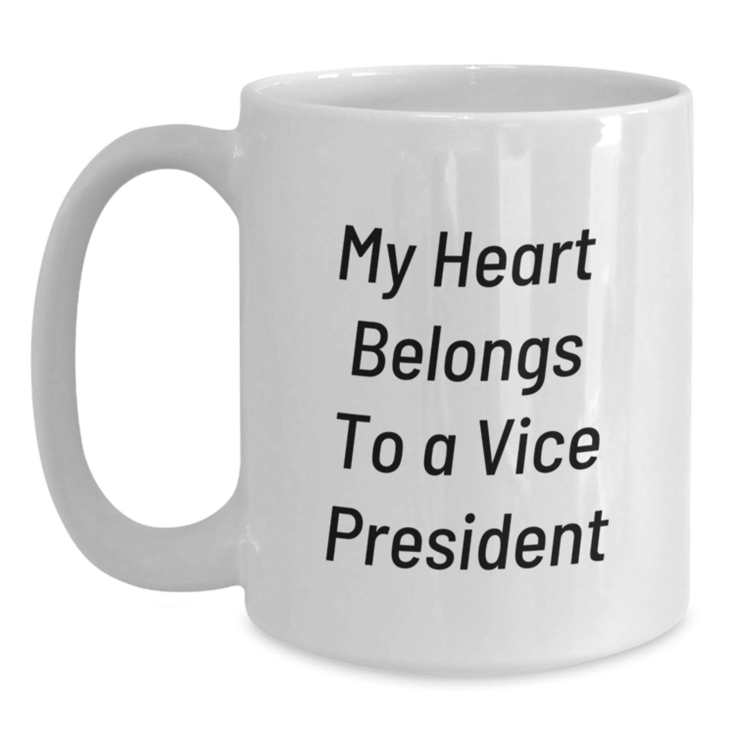 Funny Vice President Gifts for Men Funny White Coffee Mug My 'Heart Belongs To A Vice President' Christmas Unique Gift - Main