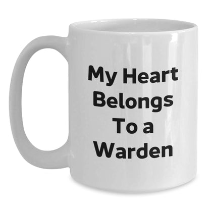 Funny Warden White Coffee Mugs for My Heart Belongs To A Warden, Unique Gifts from Friends to Warden, Christmas Unique Gifts - Main