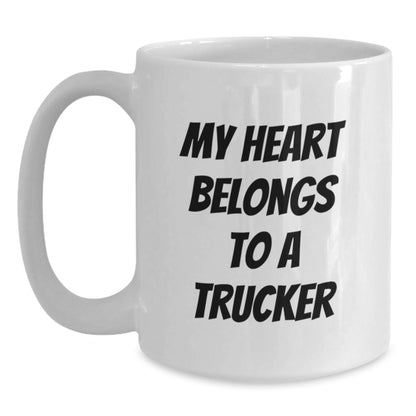 Funny Trucker Gifts from Men to Trucker Friends on Christmas Unique Gifts, White Coffee Mug with My Heart Belongs To A Trucker Quote, Perfect Trucker Mug - Main