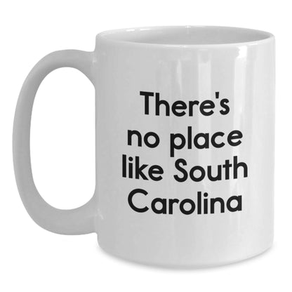 Funny South Carolina White Coffee Mug Gifts from Men to Friends, Unique Christmas Unique Gifts for Women from South Carolina - Main