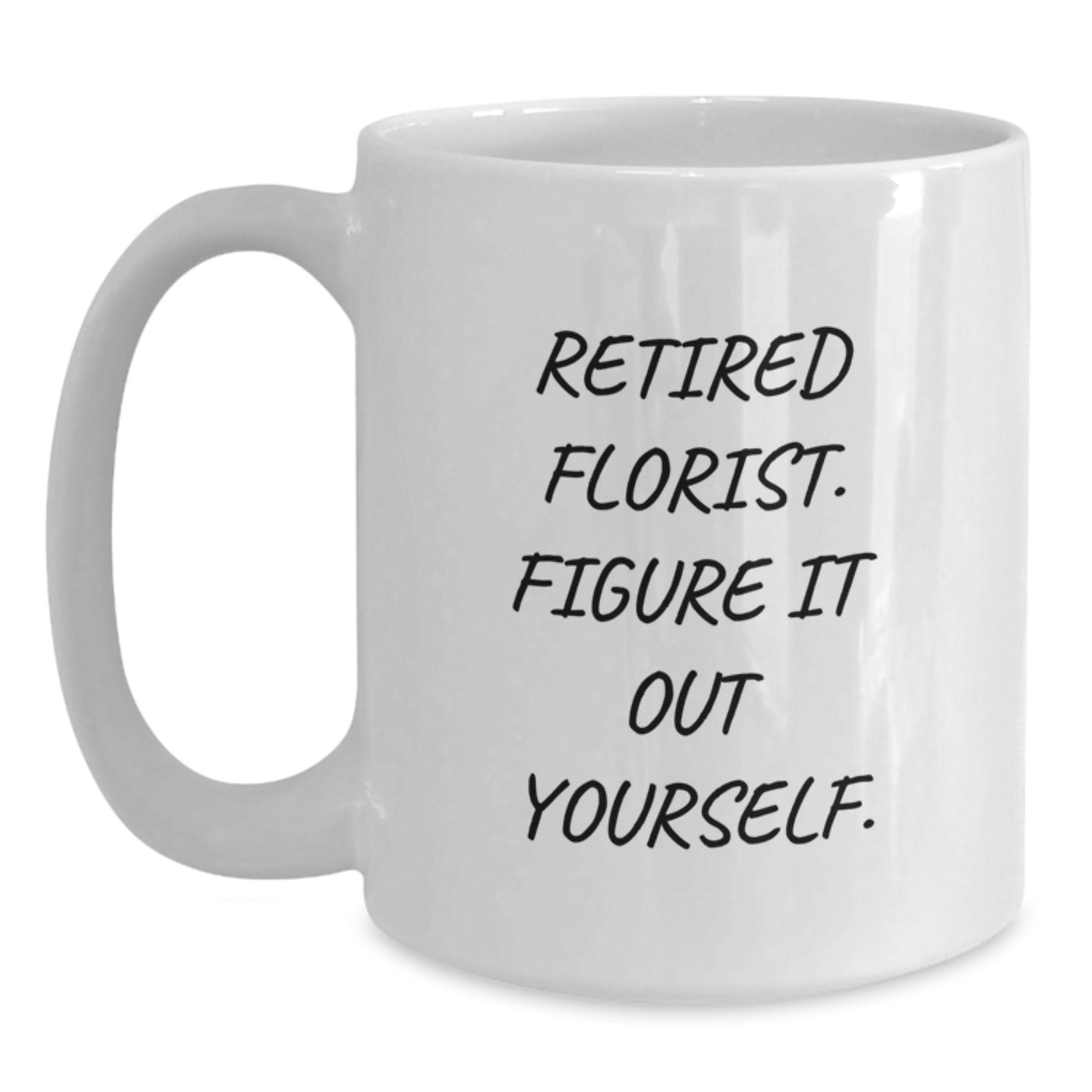 Funny Florist Gifts from Men for Female Florist Friends White Coffee Mug - Main