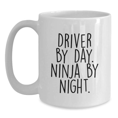 Funny Driver Gifts for Him, White Coffee Mug with Driver By Day. Ninja By Night. Quote, Birthday Unique Gifts from Family to Friends - Main