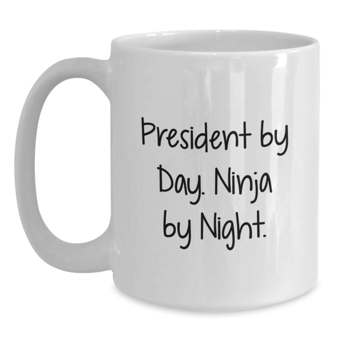Funny President Gifts for Men, President By Day Ninja By Night White Coffee Mug, White Ceramic Christmas Unique Gift - Main
