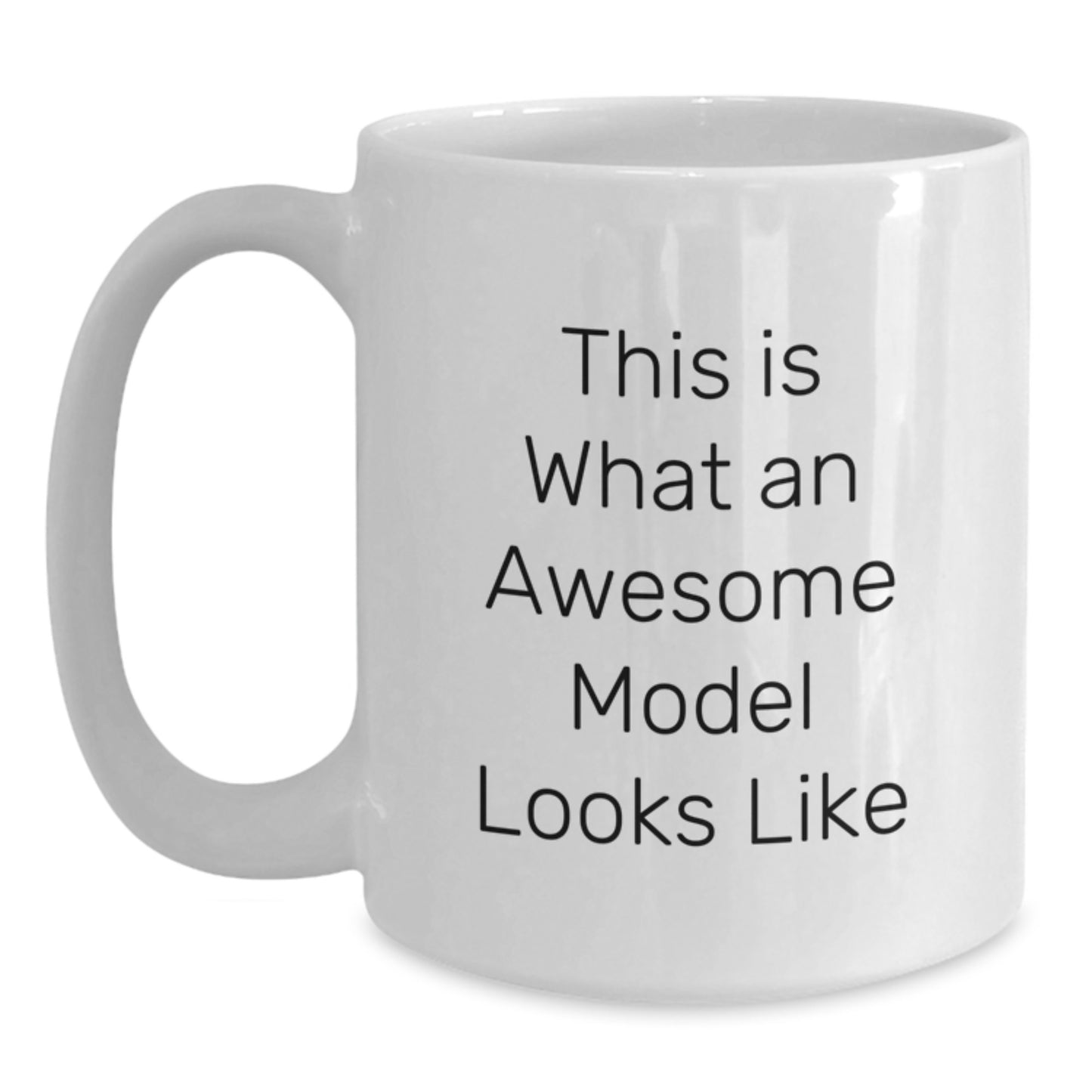 Funny Model Gifts from Friends, Unique White Coffee Mugs for Christmas, Inspirational Quote 'This Is What An Awesome Model Looks Like', Gifts for Men and Women - Main