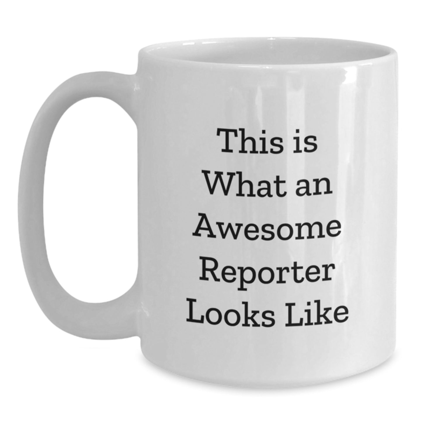 Funny Reporter Gifts for Men, White Coffee Mug, This 'Is What An Awesome Reporter Looks Like', Perfect for Christmas Unique Gifts from Friends - Main