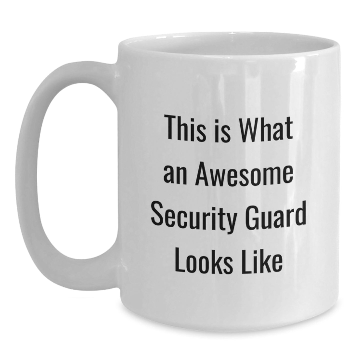 Funny Inspirational Security Guard Gifts for Men, White Coffee Mug, Christmas Unique Presents from Friends to Security Guard, Inspirational Quote 'This Is What An Awesome Security Guard Looks Like' - Main