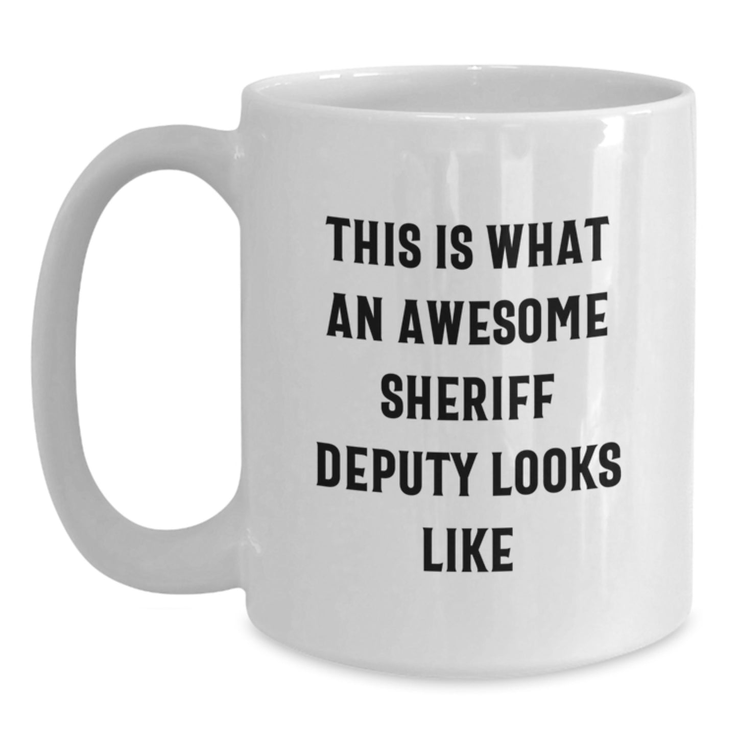 Funny Sheriff Deputy Quotes Gifts from Men to Sheriff Deputy on Christmas Unique Gifts - Main