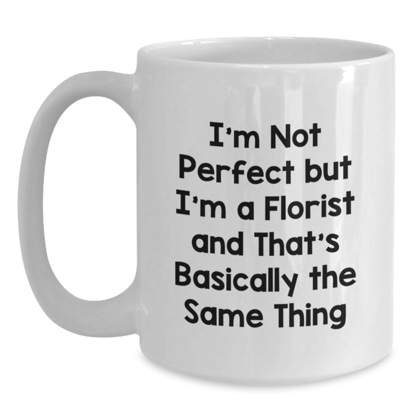 Funny Florist White Coffee Mug Gifts from Men for Women Florist Friends Coworkers Family - Main