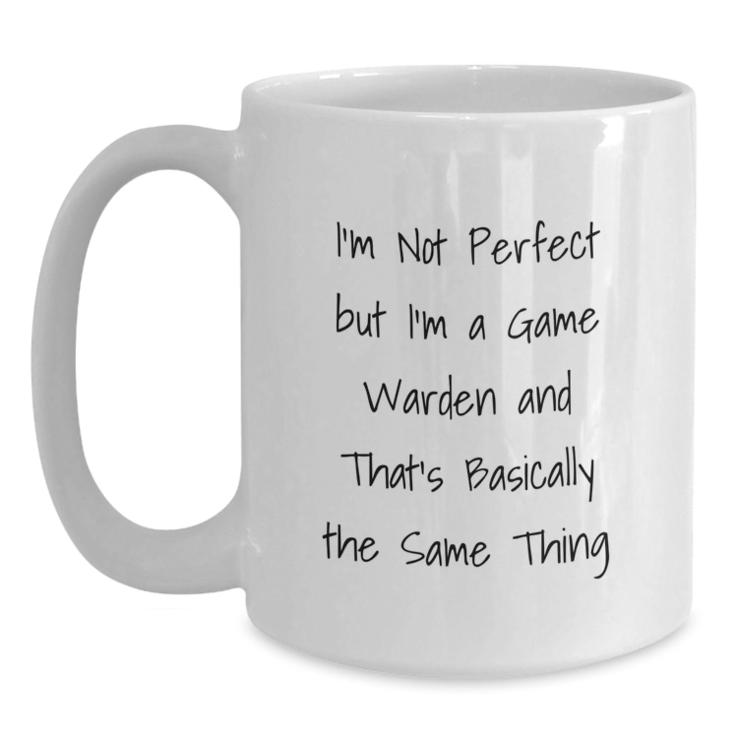 Game Warden Humor White Coffee Mug, Funny Gifts from Friends, Family, or Coworkers for Men, Women, or Game Wardens - Main