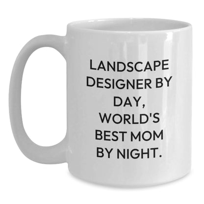 Funny Landscape Designer Gifts for Women - White Coffee Mug - Inspirational Quote for Landscape Designer Mom by Day, World's Best Mom by Night - Unique Christmas Unique Gifts from Family to Friends - Main
