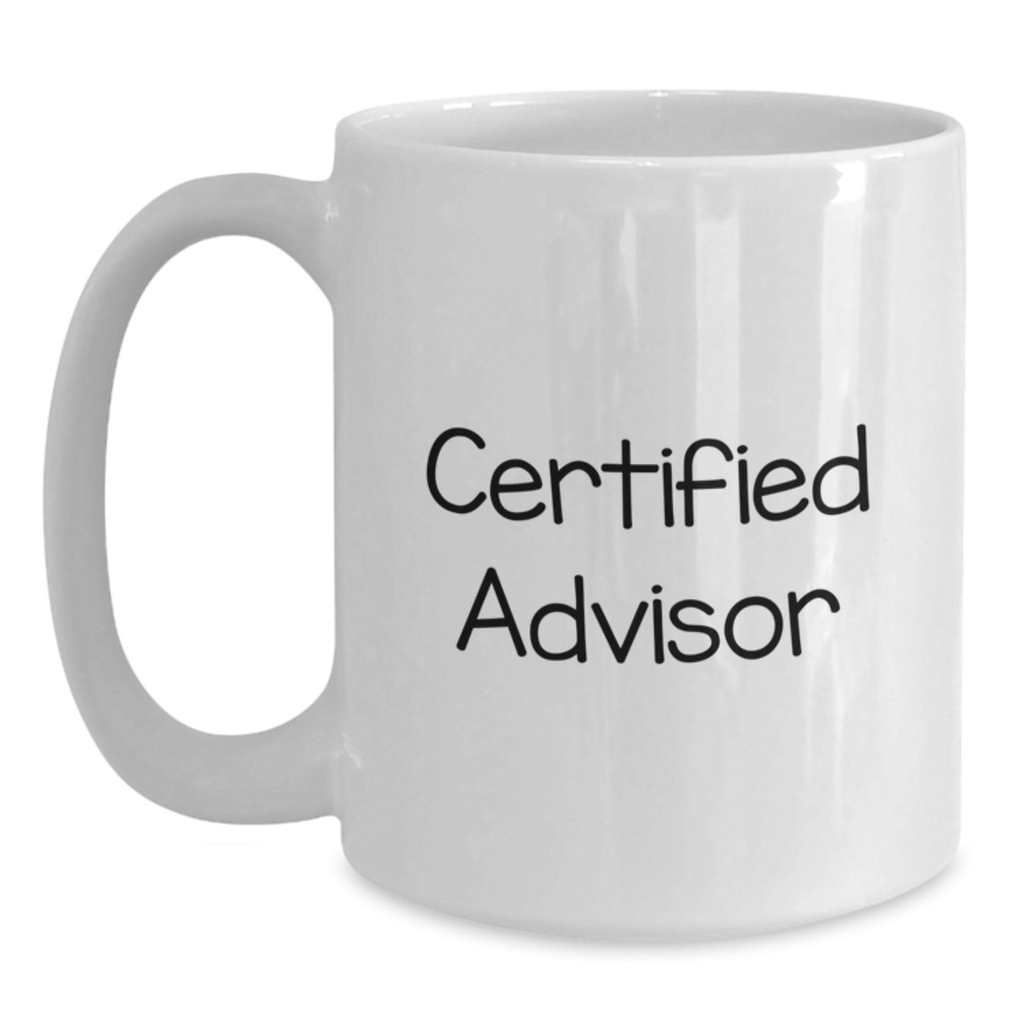 Funny White Coffee Mug for Advisor Gifts from Friends - Inspirational Quote, Graduation Unique Gifts for Men, Women, or Coworkers - Main