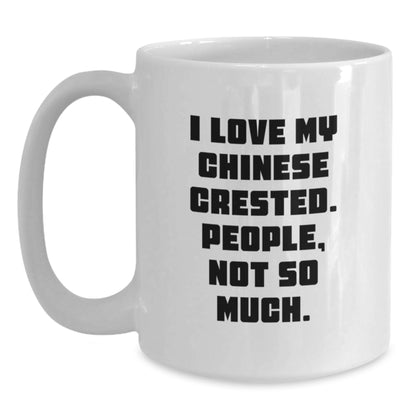 Funny Chinese Crested Dog White Coffee Mugs for Chinese Crested Dog Lovers - Gifts from Friends to Family - Unique Christmas Unique Gifts - Main