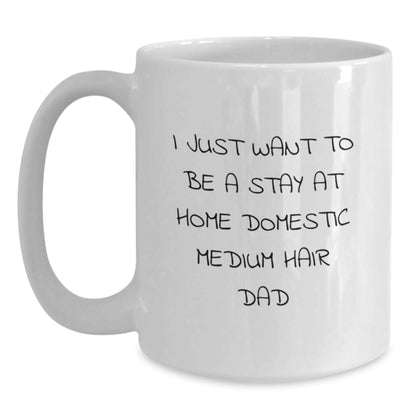 Funny Stay at Home Domestic Medium Hair Dad Gifts for Valentine's White Coffee Mug - Main