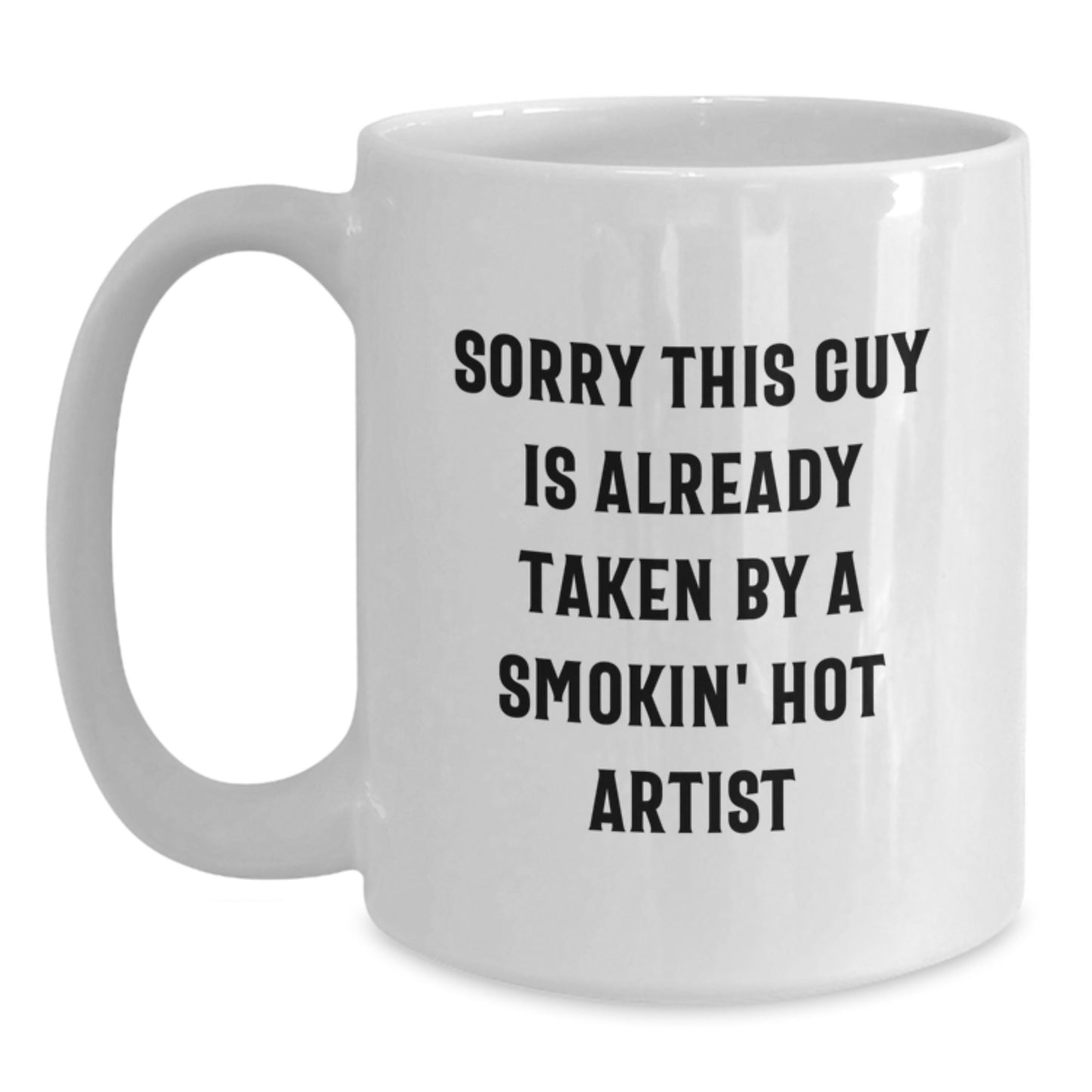 Funny Artist Gifts from Friends for Graduation - Sorry This Guy, White Coffee Mug - Main