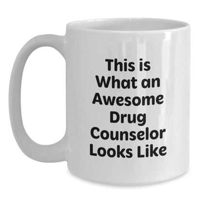 Funny Gifts from Friends and Family to Awesome Drug Counselors, White Coffee Mugs for Valentine's, Unique Drug Counselor Appreciation Mugs - Main