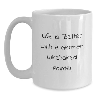 Funny German Wirehaired Pointer Dog Gifts for Men, Women, Friends, or Family from the Heart - White Coffee Mug with Life Is Better Quote, Unique Valentine's Gifts - Main