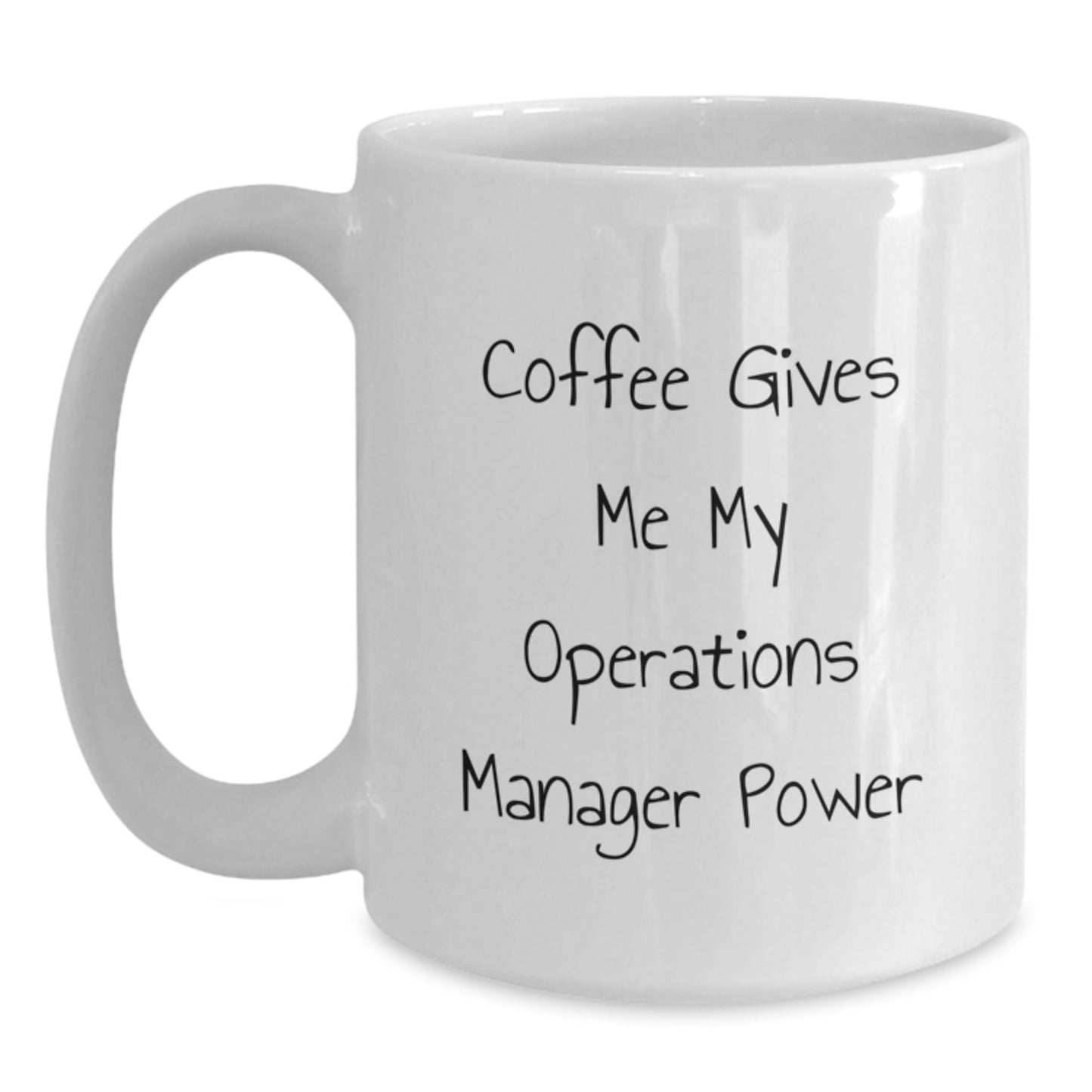 Gifts from Friends for Operations Manager, Funny 'Coffee Gives Me My Operations Manager Power' White Coffee Mug, Christmas Unique Gifts, White 11oz/15oz Ceramic - Main