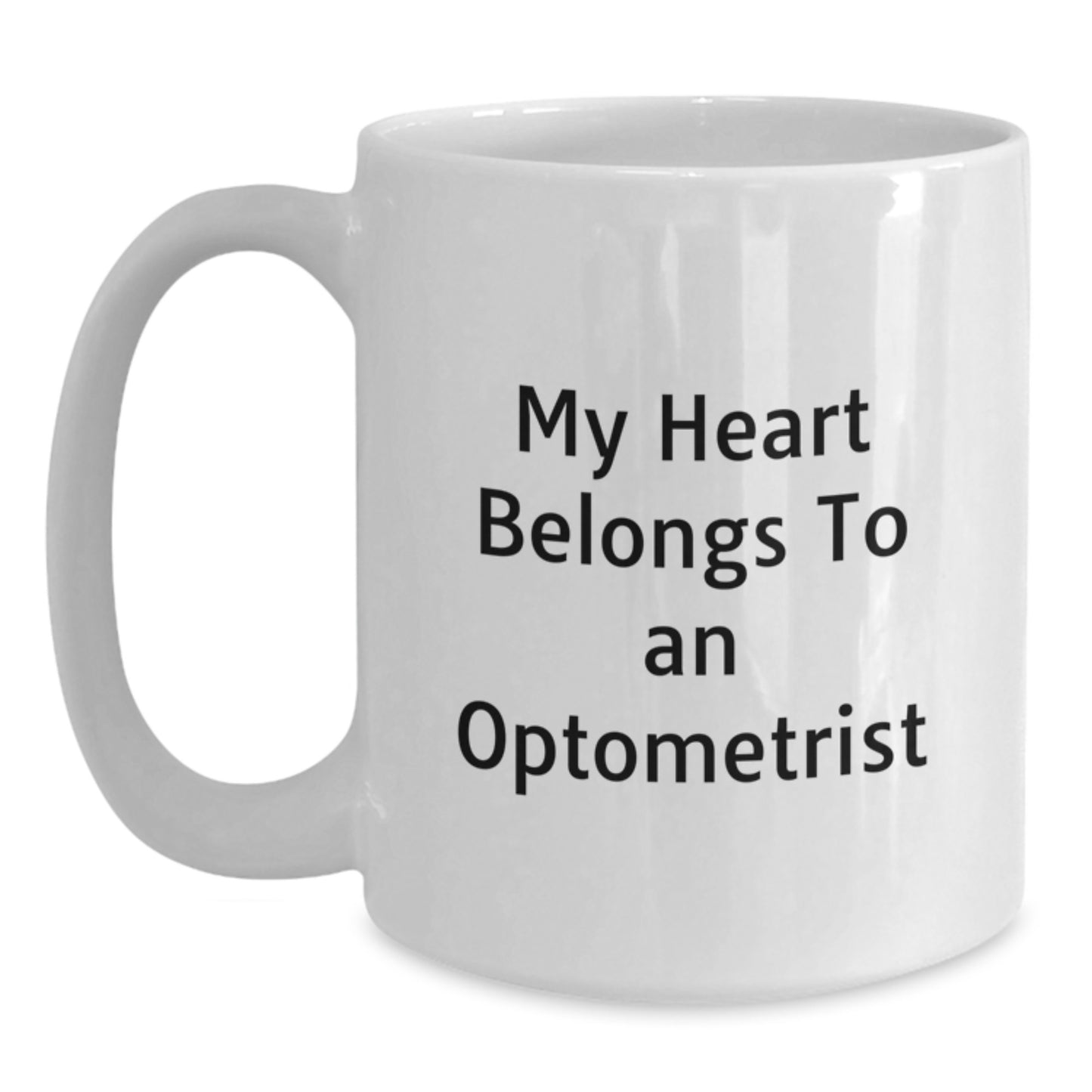Funny Gifts for the Optometrist in Your Life My Heart Belongs To An Optometrist White Coffee Mug from Friends - Main